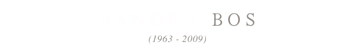 Sandra BOS
(1963 - 2009) 